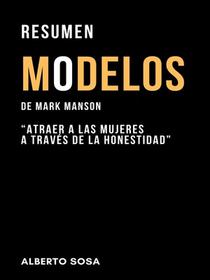 cover image of Resumen de "Modelos", de Mark Manson. "Atraer a las mujeres a través de la honestidad"